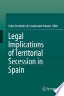 Legal Implications of Territorial Secession in Spain