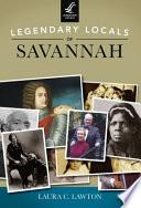 Legendary Locals of Savannah