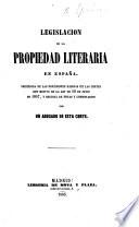 Legislacion de la propiedad literaria en España