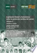 LEGISLACIÓN ESTATAL Y AUTONÓMICA SOBRE LA PROTECCIÓN JURÍDICA DEL MENOR. ANDALUCÍA Y ARAGÓN