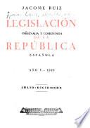 Legislación ordenada y comentada de la República Española