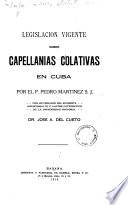 Legislacion vigente sobre capellanias colativas en Cuba
