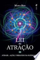Lei da Atração = Atrair + Ação, Vibrando na Superação