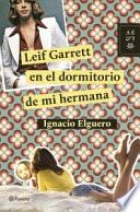 Leif Garrett en el dormitorio de mi hermana