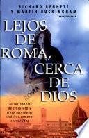 Lejos de Roma cerca de Dios