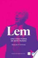 Lem. Una vida fuera de este mundo