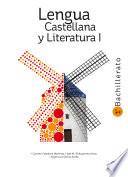 Lengua castellana y Literatura I - LOMLOE - Ed. 2022