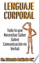 Lenguaje Corporal Todo lo que Necesitas Saber Sobre Comunicación no Verbal