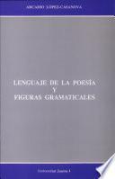 Lenguaje de la poesía y figuras gramaticales