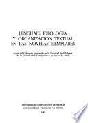 Lenguaje, ideología y organización textual en las novelas ejemplares