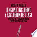 Lenguaje inclusivo y exclusión de clase