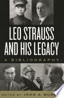 Leo Strauss and His Legacy