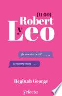Leo y Robert 11:50. Libro 1 (Leo y Robert 1)