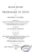 Leon, Gallicia, the Asturias, the Castiles (old and new), the Basque provinces, Arragon, the Pyrenees, and Navarre