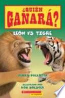 Leon vs. Tigre (Lion vs. Tiger)