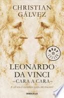 Leonardo Da Vinci: Cara a Cara / Face to Face with Leonardo Da Vinci