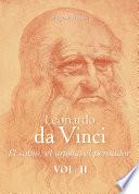 Leonardo Da Vinci - El sabio, el artista, el pensador
