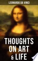 Leonardo da Vinci: Thoughts on Art & Life