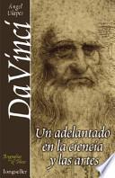 Leonardo da Vinci, un adelantado en la ciencia y el arte