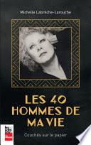 Les 40 hommes de ma vie
