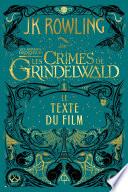 Les Animaux fantastiques : Les Crimes de Grindelwald - Le texte du film