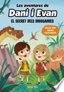 Les aventures de Dani i Evan 1. El secret dels dinosaures