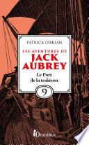 Les Aventures de Jack Aubrey - Tome 9 Le Port de la trahison
