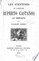 Les aventures du capitaine Ruperto Castaños au Mexique