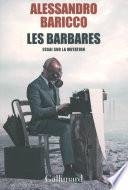 Les barbares. Essai sur la mutation