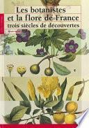 Les botanistes et la flore de France