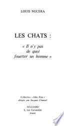 Les chats: Il n'y pas de quoi fouetter un homme.