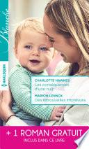 Les conséquences d'une nuit - Des retrouvailles imprévues - Sous le charme d'un inconnu