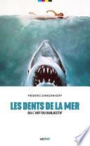 Les Dents de la mer ou l'art du subjectif