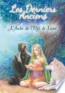 Les Derniers Anciens, tome 1