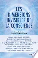 Les dimensions invisibles de la conscience