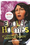 Les enquêtes d'Enola Holmes, tome 5 : L'énigme du message perdu