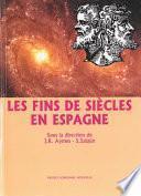 Les fins de siècles en Espagne
