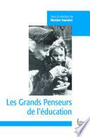 Les grands penseurs de l'éducation