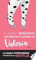 Les hauts et les bas de Valeria