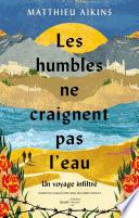 Les humbles ne craignent pas l'eau