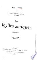Les idylles antiques, et les hymnes suivis de Intermezzo et des Jeux de l'hiver et du printempx.