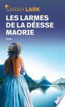 Les larmes de la déesse maorie