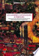 Les Lumières catholiques à Fribourg