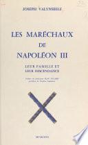 Les maréchaux de Napoléon III : leur famille et leur descendance