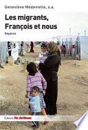 Les migrants, François et nous