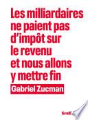 Les Milliardaires ne paient pas d’impôt sur le revenu et nous allons y mettre fin
