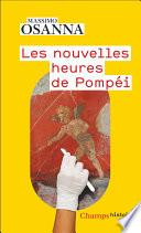 Les nouvelles heures de Pompéi