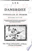 Les oeuvres d'Ambroise Pare, conseiller et premier chirurgien du roy. Douziesme edition revue et corrigee en plusieurs endroits & augmentee d'un ample traicte des fievres, tant en general qu'en particulier, & de la curation d'icelles, nouvellement trouve dans les manuscrits de l'autheur. Avec les voyages qu'il a faits en divers lieux et les pourtraits & figures, tant de l'anatomie que des instruments de chirurgie, & de plusieurs monstres