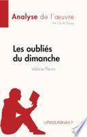 Les oubliés du dimanche de Valérie Perrin (Analyse de l'œuvre)