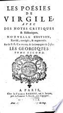 LES POËSIES DE VIRGILE; AVEC DES NOTES CRITIQUES & Historiques